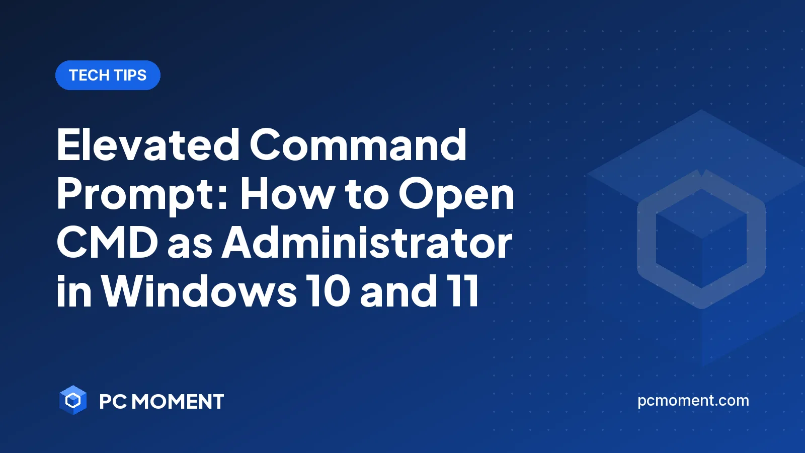 PC Moment title card for Elevated Command Prompt: open CMD as administrator