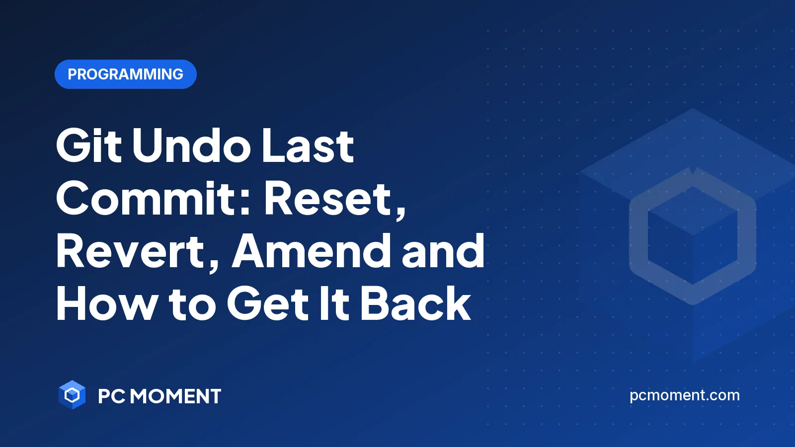 PC Moment title card for Git Undo Last Commit