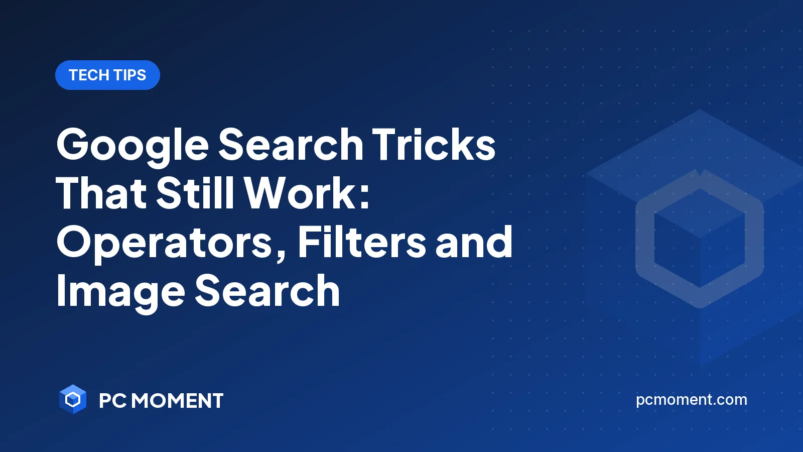 PC Moment title card for Google Search Tricks That Still Work