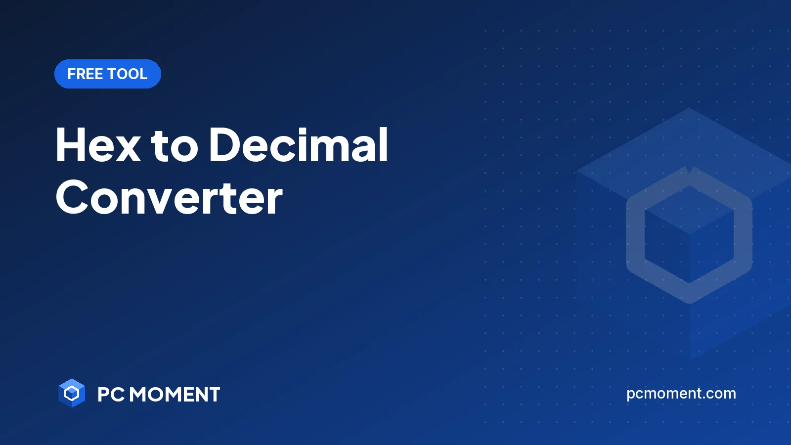 PC Moment title card for Hex to Decimal Converter