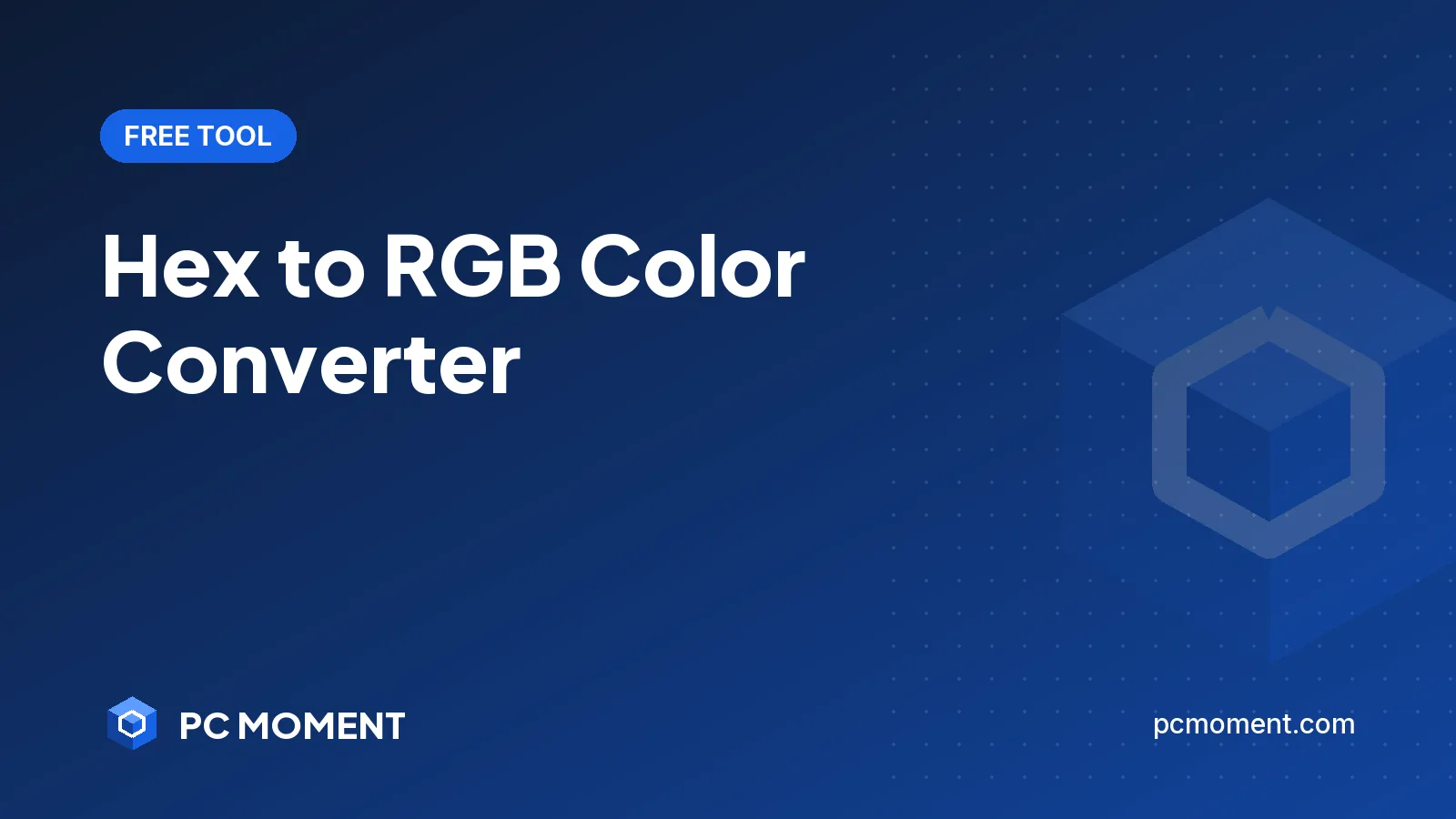 PC Moment title card for Hex to RGB Converter