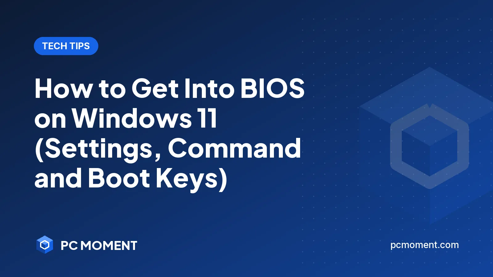 PC Moment title card for How to Get Into BIOS on Windows 11