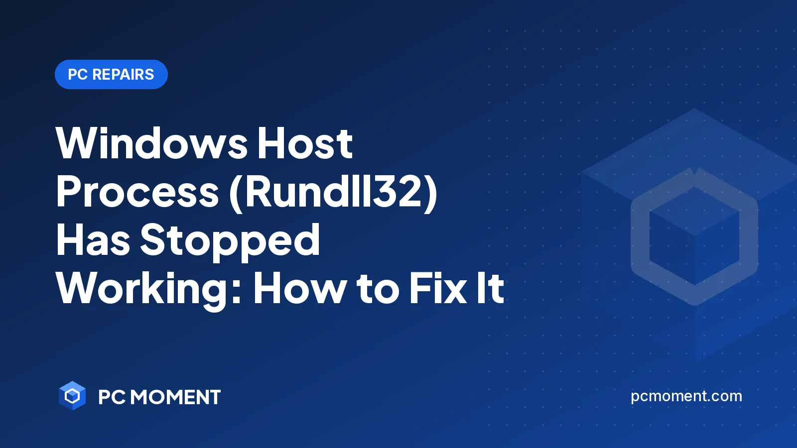PC Moment title card for Rundll32 Has Stopped Working