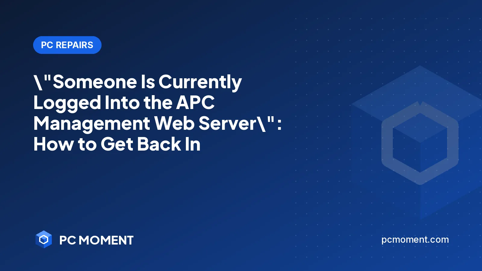 PC Moment title card for Someone Is Currently Logged Into the APC Management Web Server