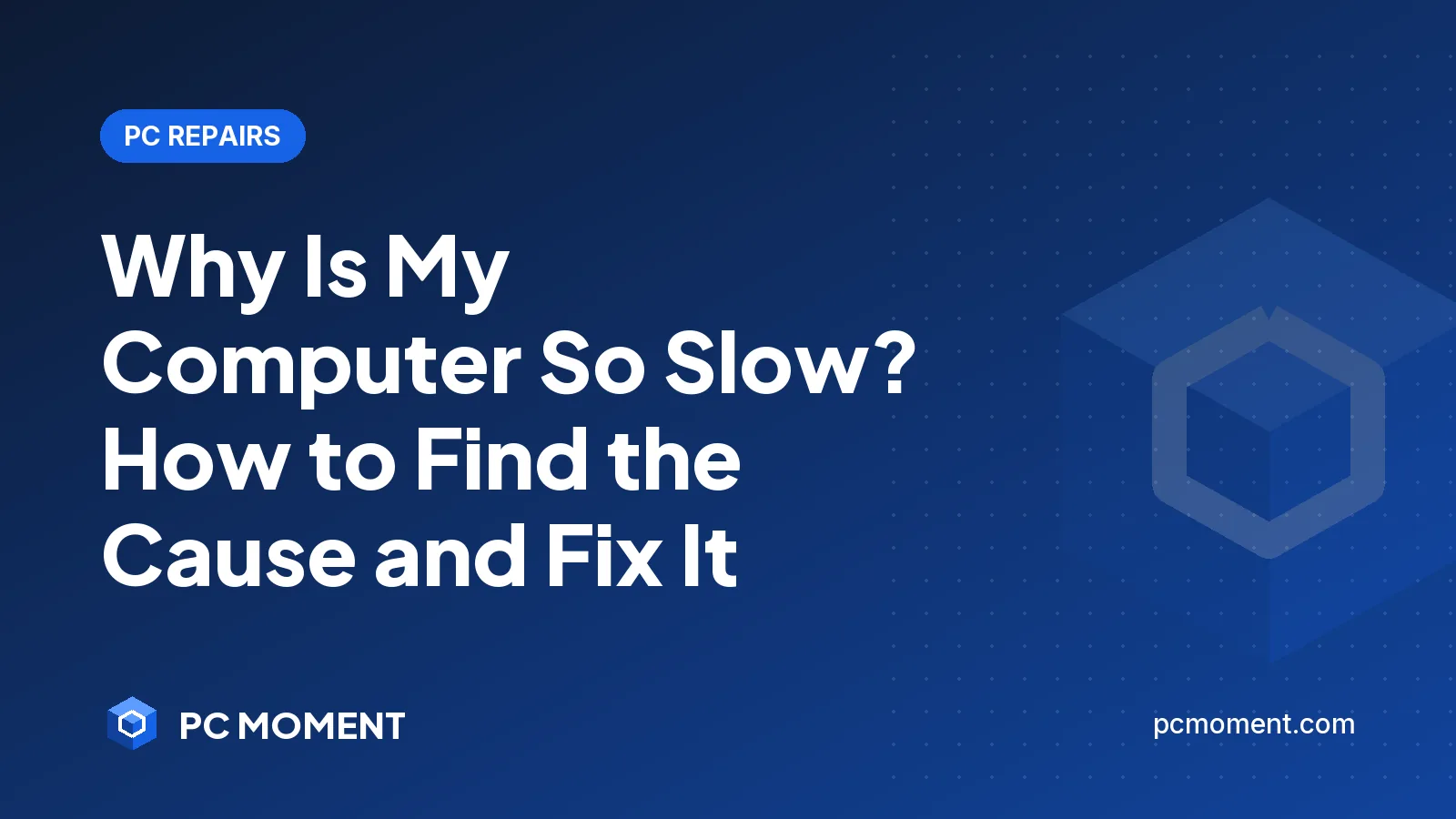 PC Moment title card for Why Is My Computer So Slow