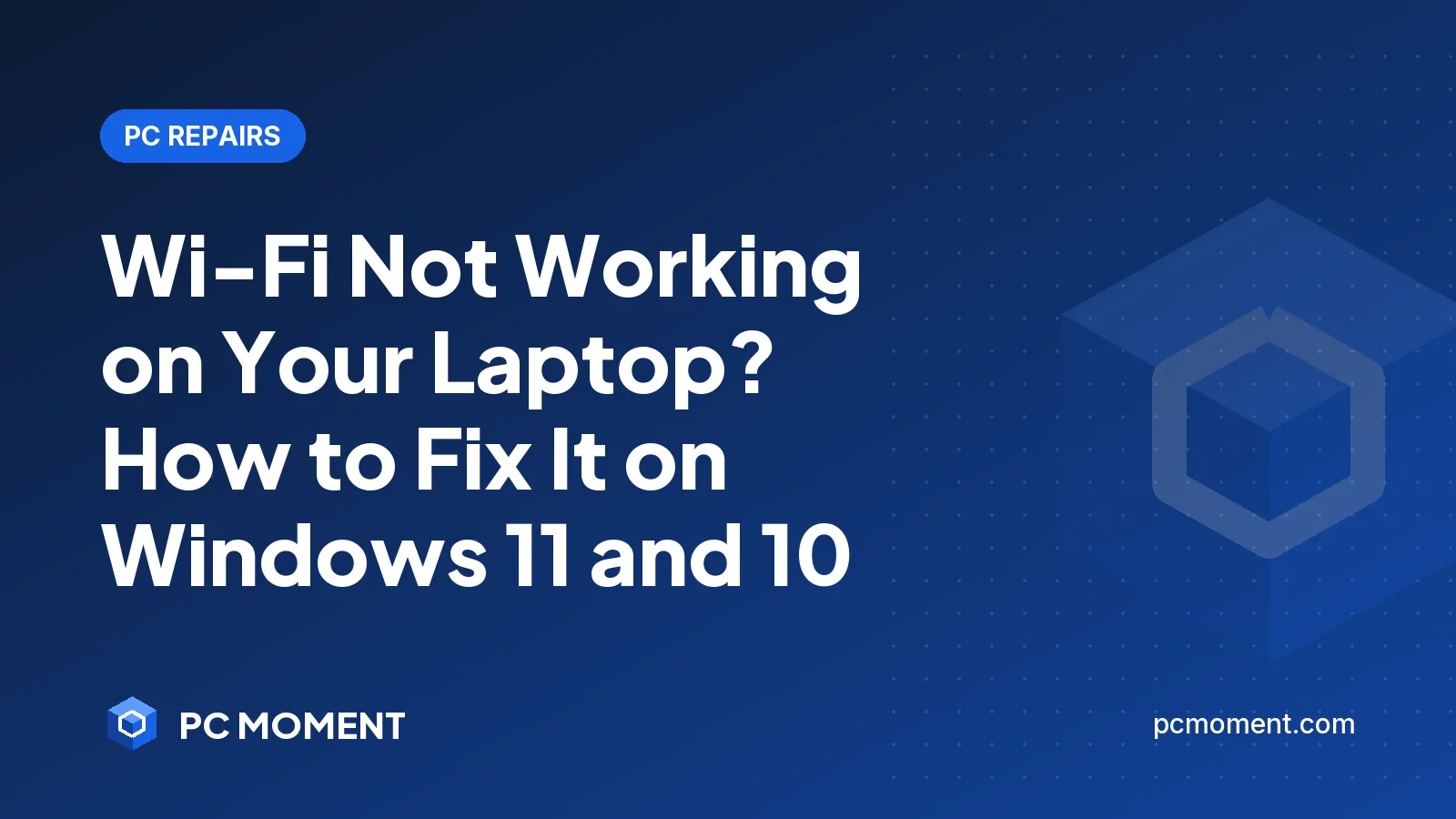 PC Moment title card for Wi-Fi Not Working on Laptop