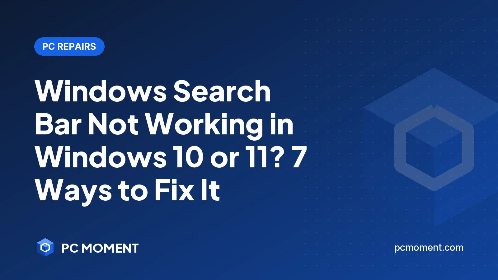 PC Moment title card for Windows Search Bar Not Working